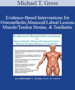Michael T. Gross - Evidence-Based Interventions for Osteoarthritis