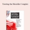 Michael T. Gross - Treating the Shoulder Complex: Advances in Conservative & Post-Op Management