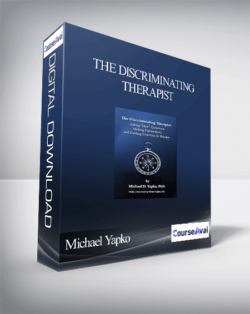 Michael Yapko - The Discriminating Therapist