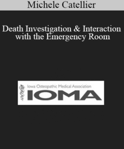 Michele Catellier - Death Investigation & Interaction with the Emergency Room