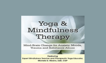 Michele D. Ribeiro - Yoga & Mindfulness Therapy: Mind-Brain Change for Anxiety