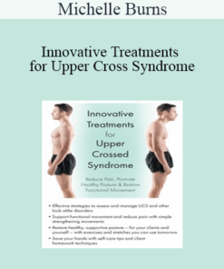 Michelle Burns - Innovative Treatments for Upper Cross Syndrome: Reduce Pain
