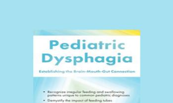 Michelle Dawson - Pediatric Dysphagia: Establishing the Brain-Mouth-Gut Connection