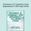 Michelle Green - Treatment of Commonly Seen Impairments Following Stroke