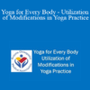 Michelle Mifflin - Yoga for Every Body - Utilization of Modifications in Yoga Practice