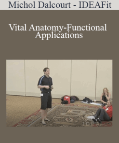 Michol Dalcourt - IDEAFit - Vital Anatomy-Functional Applications