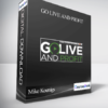 Mike Koenigs – Go Live and Profit