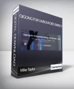 Mike Taylor - Qigong for Unbounded Energy
