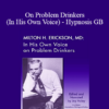 Milton Erickson - On Problem Drinkers (In His Own Voice) - Hypnosis GB