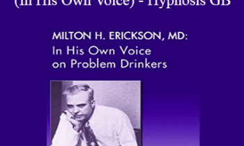 Milton Erickson - On Problem Drinkers (In His Own Voice) - Hypnosis GB