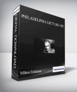 Milton Erickson – Philadelphia Lecture 1955