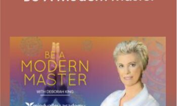Mindvalley Quest - Be A Modern Master - Deborah King