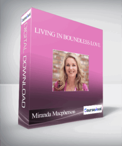 Miranda Macpherson - Living in Boundless Love