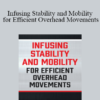 Mitch Hauschildt - Infusing Stability and Mobility for Efficient Overhead Movements