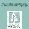 Mitchell Hiserote - Osteopathic Considerations of Musculoskeletal Cephalgia