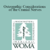 Mitchell Hiserote - Osteopathic Considerations of the Cranial Nerves