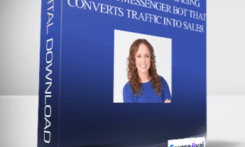 Molly Pittman – How to Build an Engaging Facebook Messenger Bot That Converts Traffic Into Sales