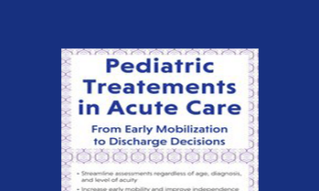 Molly Rejent - Pediatric Treatment in Acute Care: From Early Mobilization to Discharge Decisions