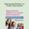 Mona Delahooke - Oppositional Defiance or Faulty Neuroception: Disruptive Behaviors through the Lens of the Polyvagal Theory