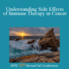 Morganna Freeman - Understanding Side Effects of Immune Therapy in Cancer