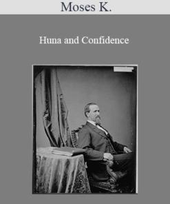Moses K. - Huna and Confidence