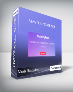 Mosh Hamedani - Mastering React