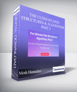 Mosh Hamedani - The Ultimate Data Structures & Algorithms: Part 3