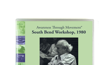 Moshe Feldenkrais - The South Bend Workshop
