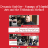 Moti Nativ - Dynamic Stability - Synergy of Martial Arts and the Feldenkrais Method