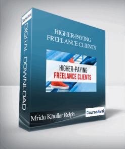 Mridu Khullar Relph - Higher-Paying Freelance Clients