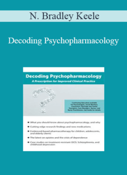 N. Bradley Keele - Decoding Psychopharmacology: A Prescription for Improved Clinical Practice