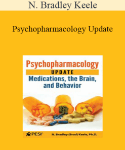 N. Bradley Keele - Psychopharmacology Update: Medications