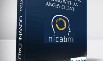NICABM - Practical Skills for Working with an Angry Client