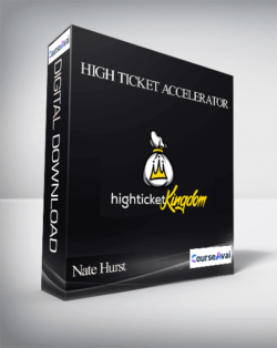 Nate Hurst - High Ticket Accelerator 2020