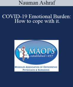 Nauman Ashraf - COVID-19 Emotional Burden: How to cope with it.
