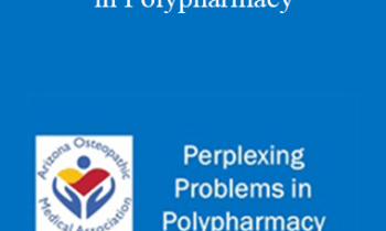 Ned Stolzberg - Perplexing Problems in Polypharmacy