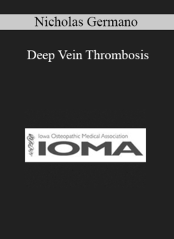 Nicholas Germano - Deep Vein Thrombosis