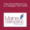 Nicole H Bixler - Value Based Patient Care in a Managed Care Model