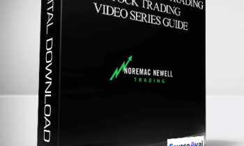 Noremac Newell Trading - NOREMAC NEWELL TRADING STOCK TRADING VIDEO SERIES GUIDE