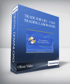 Oliver Velez - Trade for Life - 5 Day Trading Laboratory