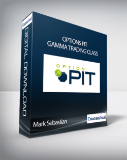 Options Pit – Mark Sebastian – Gamma Trading Class