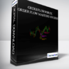 Orderflowforex – Order Flow Mastery Course