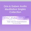 Orin & Daben Audio Meditation Singles Collection