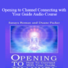 Orin and DaBen - Opening to Channel Connecting with Your Guide Audio Course