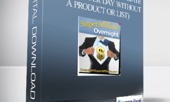 Overnight Super Affiliate (5 Figures Per Day Without a Product Or List)