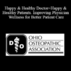 Paige S. Gutheil Henderson - Happy & Healthy Doctor=Happy & Healthy Patients. Improving Physician Wellness for Better Patient Care