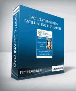 Pam Houghteling - Facilitator Series - Facilitating The Earth