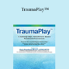 Paris Goodyear-Brown - TraumaPlay™: A Cutting Edge