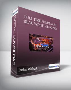 Parker Walbeck - Full Time Filmmaker - Real Estate Video Pro