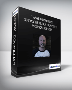 Passion Profits – 30 day Build A Business Workshop 2018